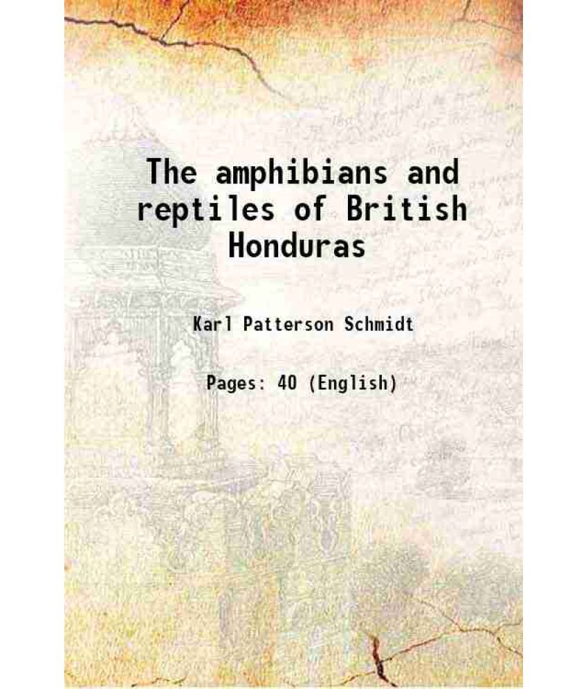     			The amphibians and reptiles of British Honduras 1941 [Hardcover]