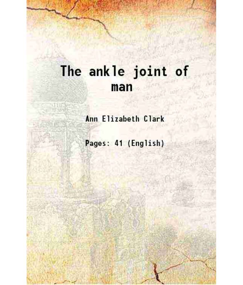     			The ankle joint of man 1877 [Hardcover]