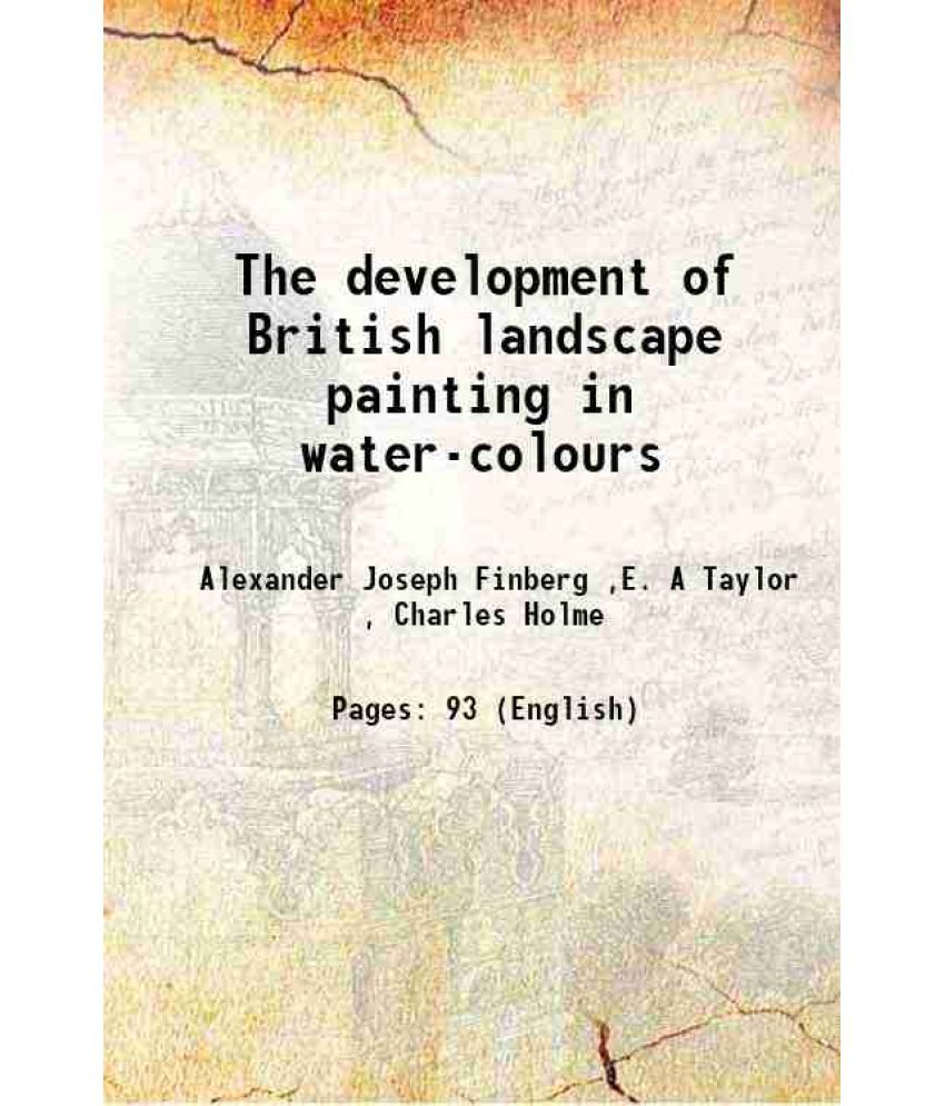     			The development of British landscape painting in water-colours 1918 [Hardcover]