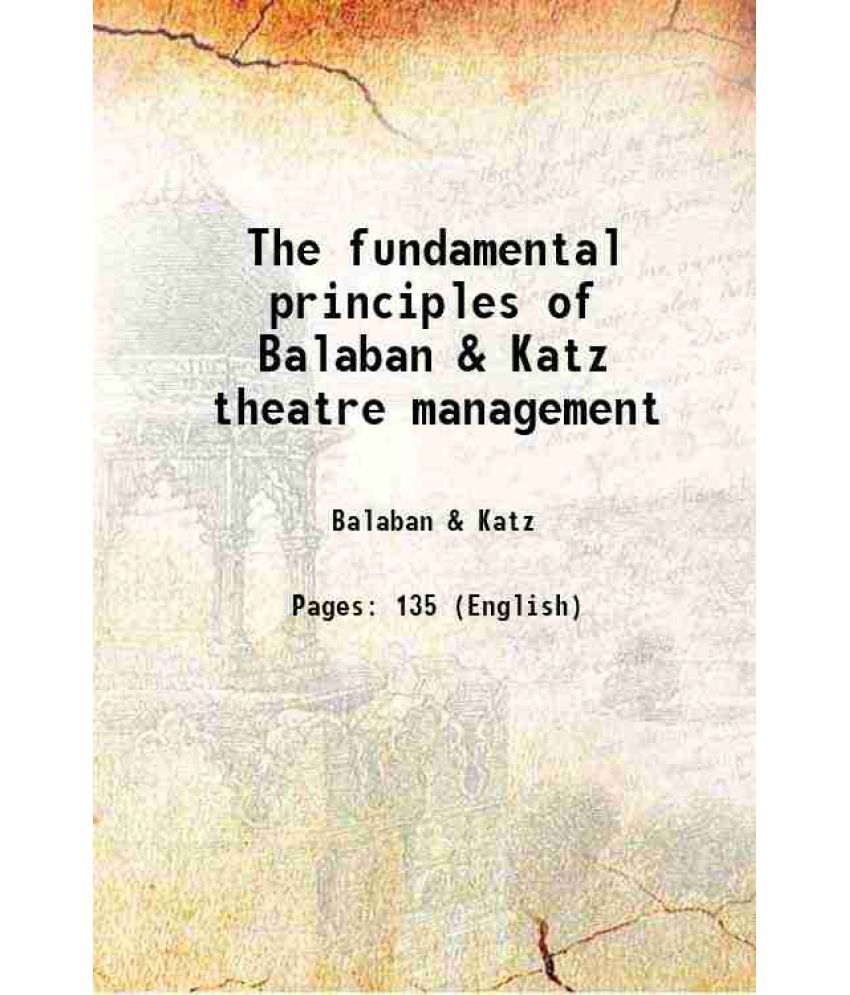     			The fundamental principles of Balaban & Katz theatre management 1926 [Hardcover]