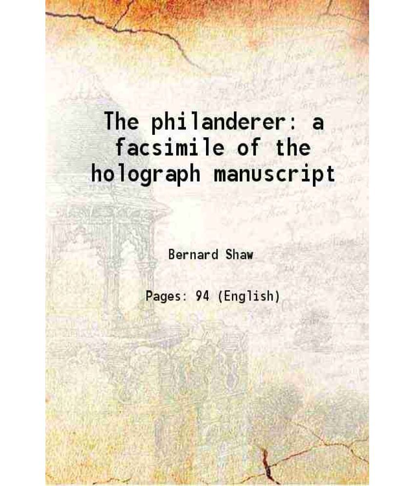     			The philanderer a facsimile of the holograph manuscript 1914 [Hardcover]
