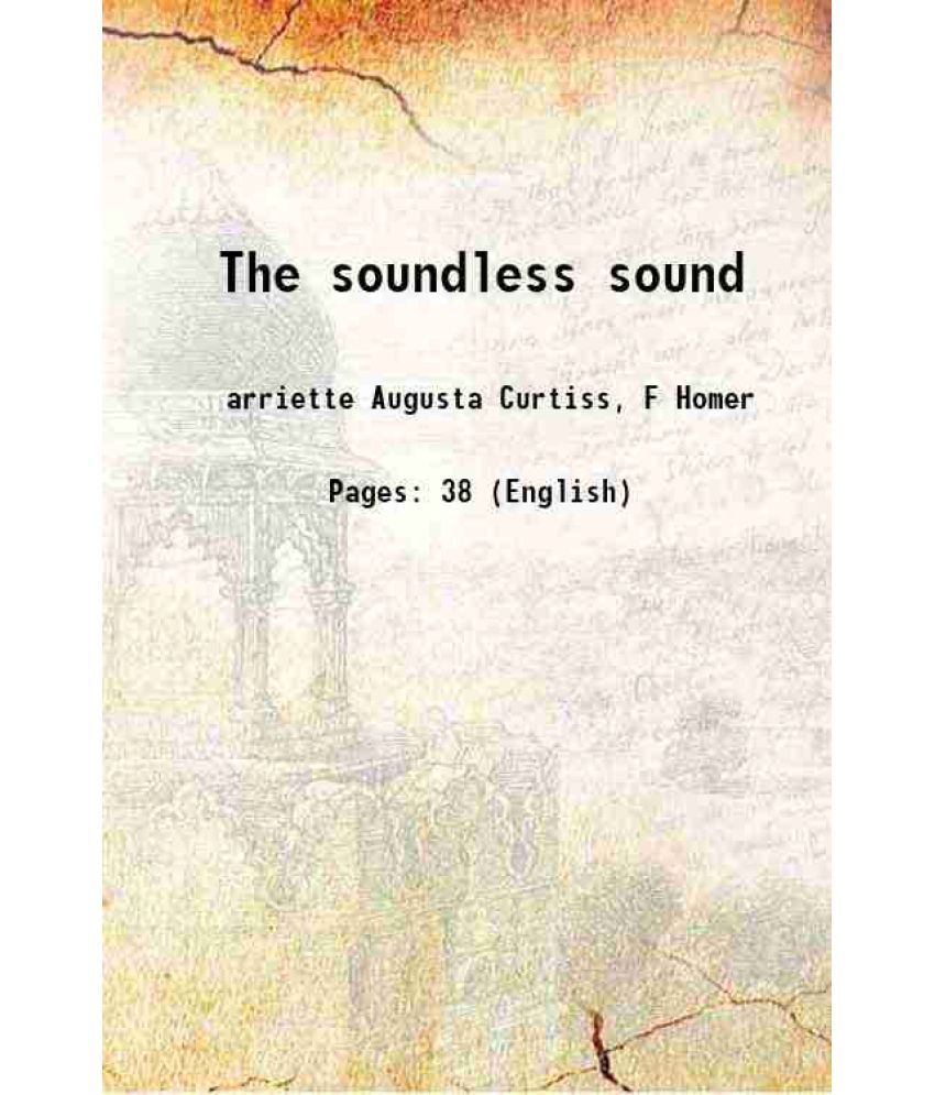     			The soundless sound 1911 [Hardcover]