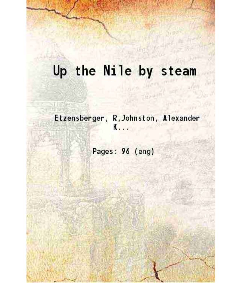     			Up the Nile by steam 1872 [Hardcover]