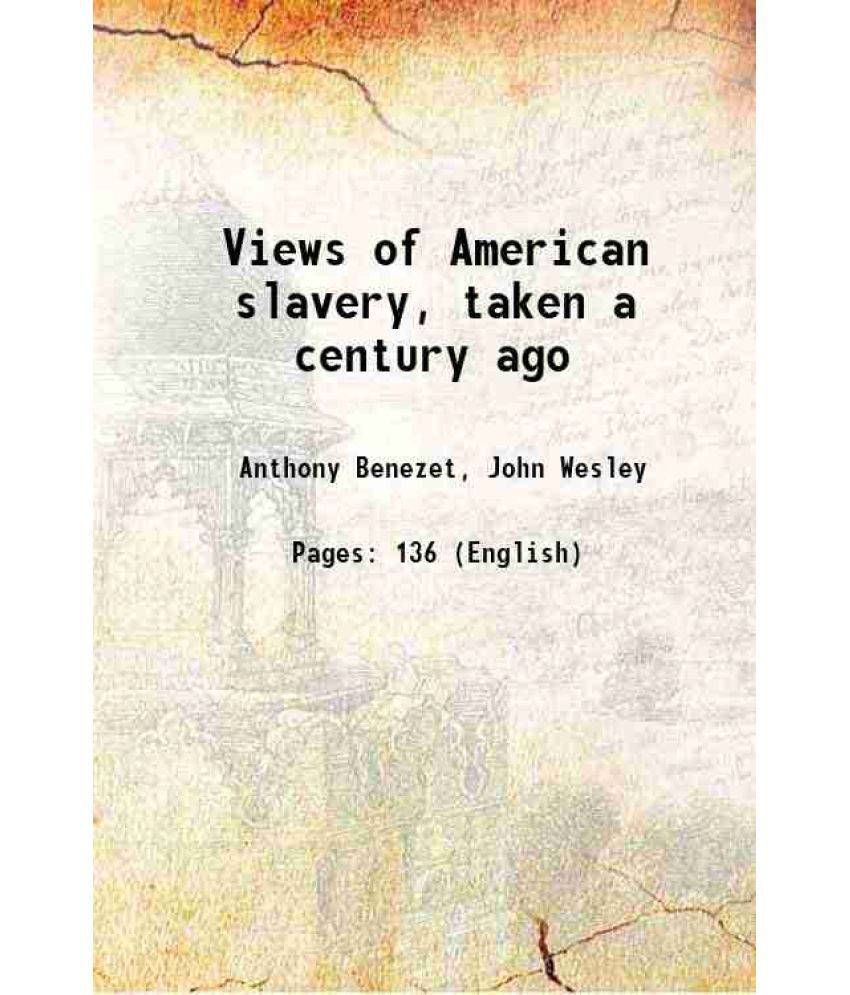     			Views of American slavery, taken a century ago 1858 [Hardcover]