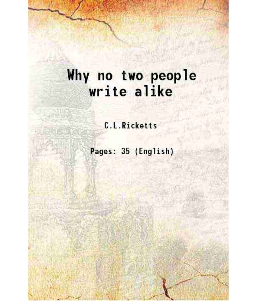     			Why no two people write alike 1900 [Hardcover]