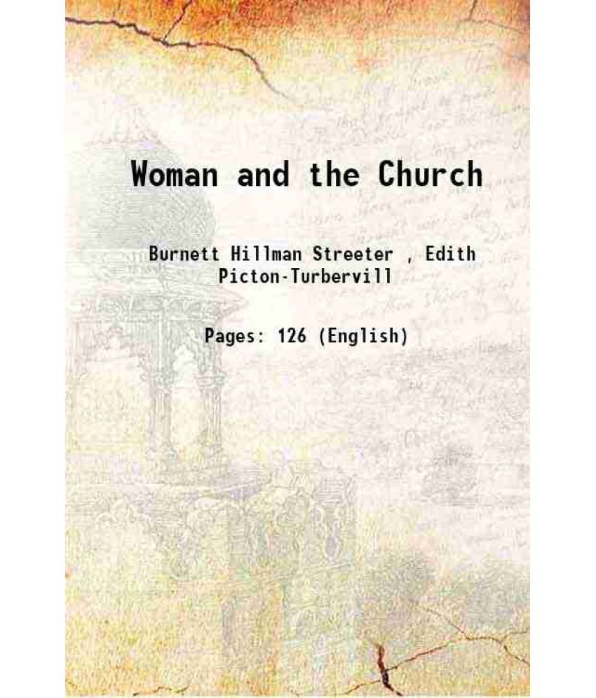     			Woman and the Church 1917 [Hardcover]