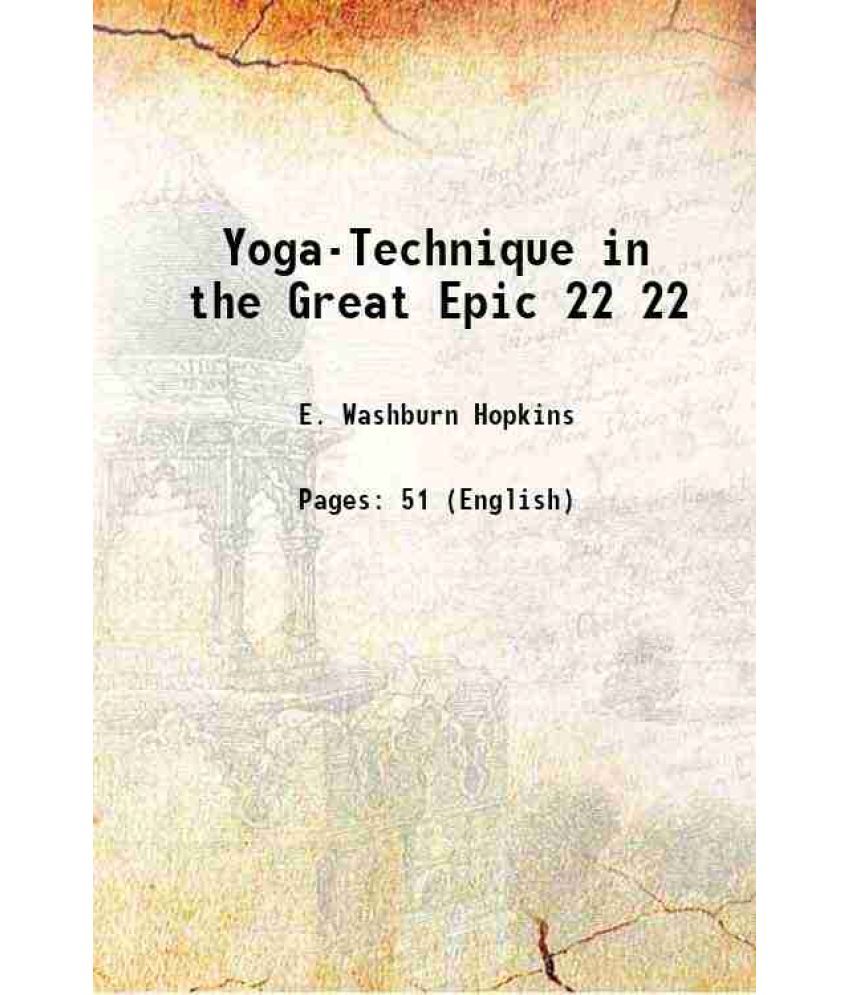     			Yoga-Technique in the Great Epic Volume 22 1901 [Hardcover]