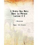 litres'Ordre Des Mots Dans La Phrase Latine Volume 2 1922 [Hardcover]