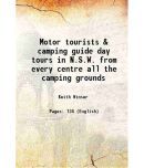 Motor tourists & camping guide day tours in N.S.W. from every centre all the camping grounds [Hardcover]