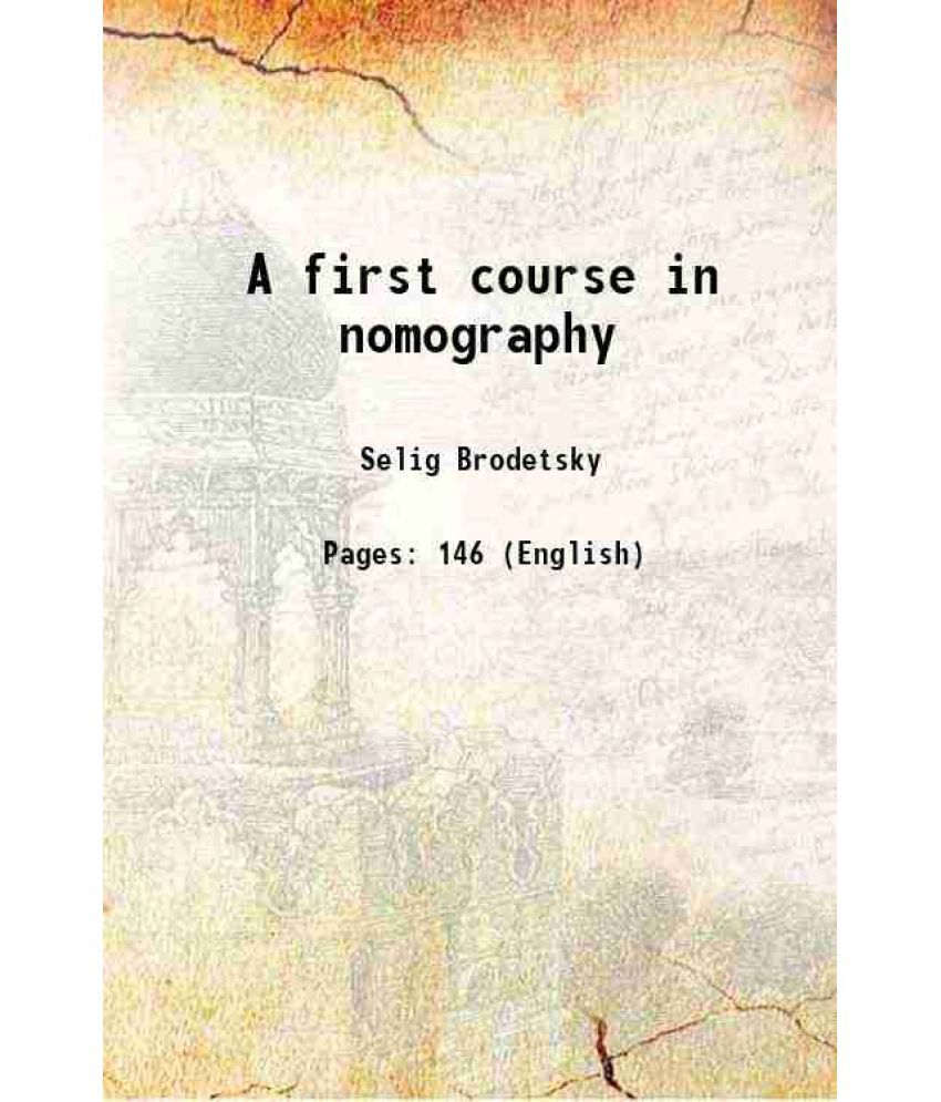     			A first course in nomography 1920 [Hardcover]