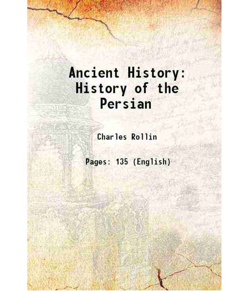     			Ancient History History of the Persian 1842 [Hardcover]