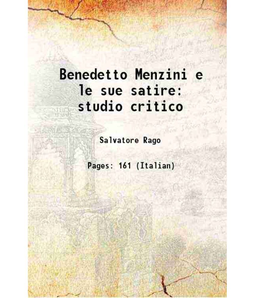     			Benedetto Menzini e le sue satire studio critico 1901 [Hardcover]