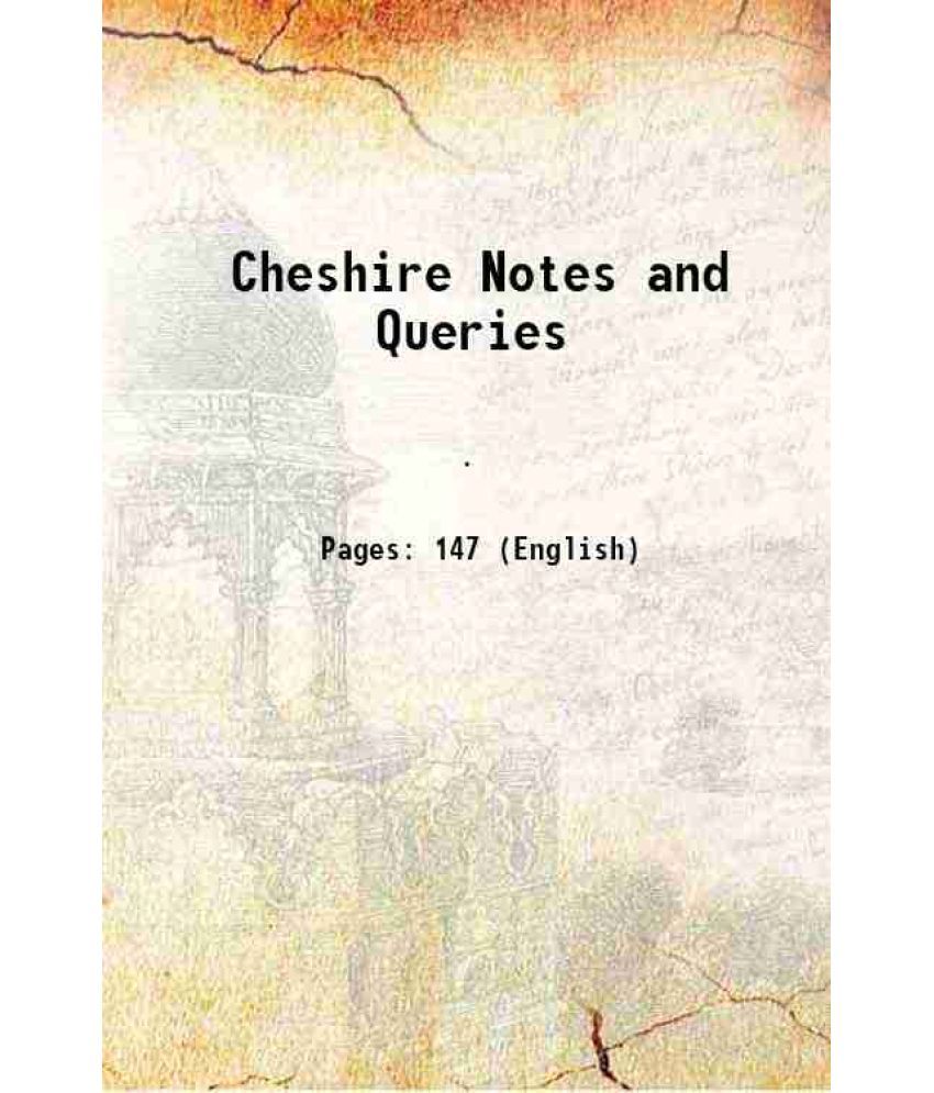     			Cheshire Notes and Queries 1889 [Hardcover]