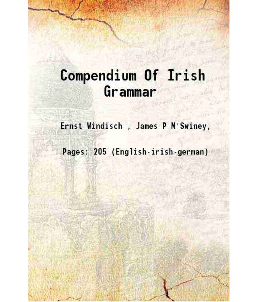     			Compendium Of Irish Grammar 1883 [Hardcover]