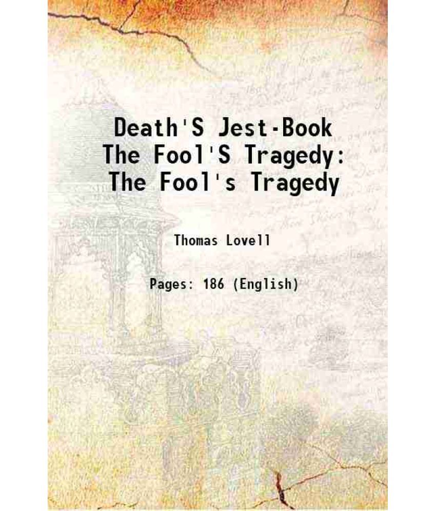     			Death'S Jest-Book The Fool'S Tragedy The Fool's Tragedy 1850 [Hardcover]