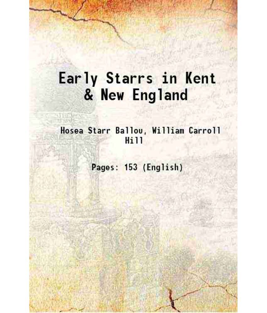     			Early Starrs in Kent & New England 1944 [Hardcover]