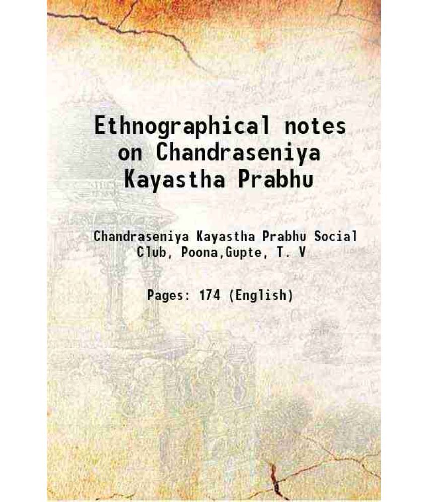     			Ethnographical notes on Chandraseniya Kayastha Prabhu 1904 [Hardcover]