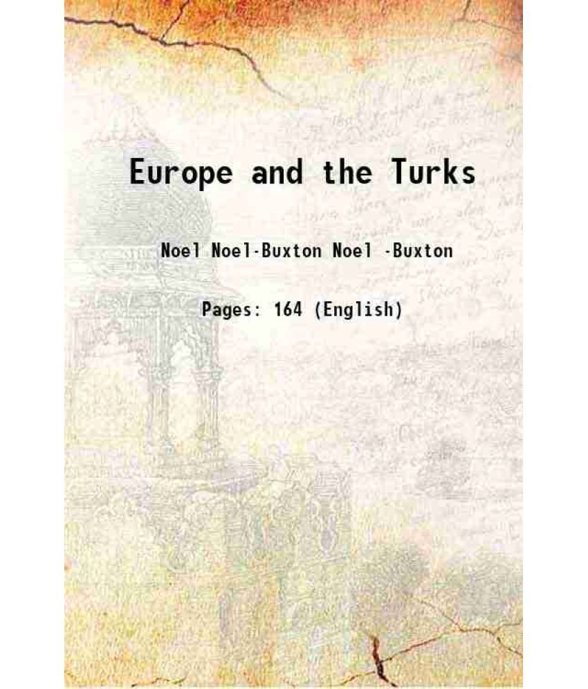     			Europe and the Turks 1907 [Hardcover]