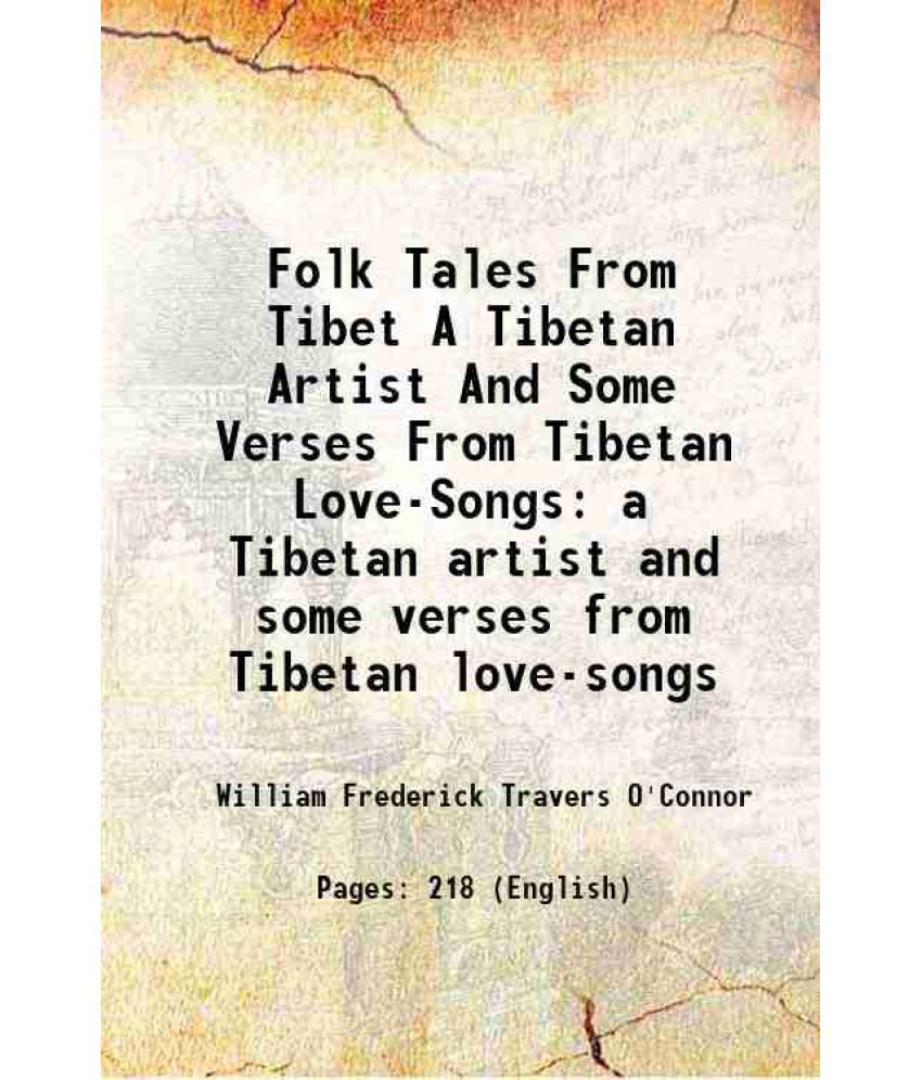     			Folk Tales From Tibet A Tibetan Artist And Some Verses From Tibetan Love-Songs a Tibetan artist and some verses from Tibetan love-songs 19 [Hardcover]
