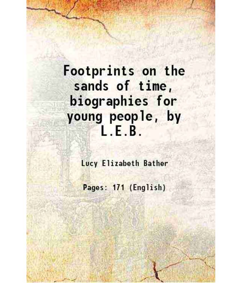    			Footprints on the sands of time, biographies for young people 1860 [Hardcover]