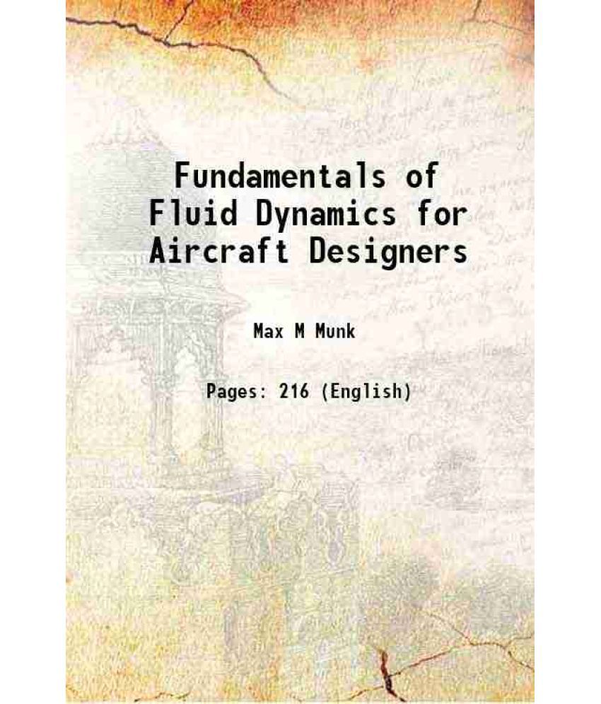     			Fundamentals of Fluid Dynamics for Aircraft Designers 1929 [Hardcover]