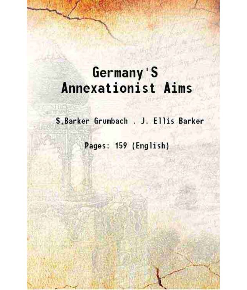     			Germany'S Annexationist Aims 1917 [Hardcover]