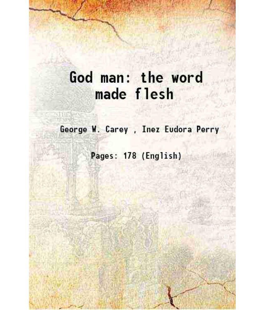     			God-man the word made flesh 1920 [Hardcover]