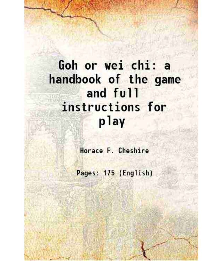     			Goh or wei chi a handbook of the game and full instructions for play 1911 [Hardcover]