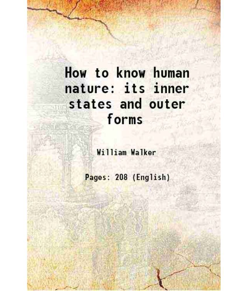     			How to know human nature its inner states and outer forms 1919 [Hardcover]