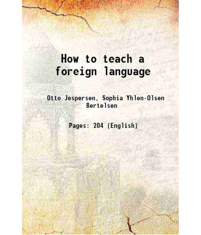     			How to teach a foreign language 1912 [Hardcover]