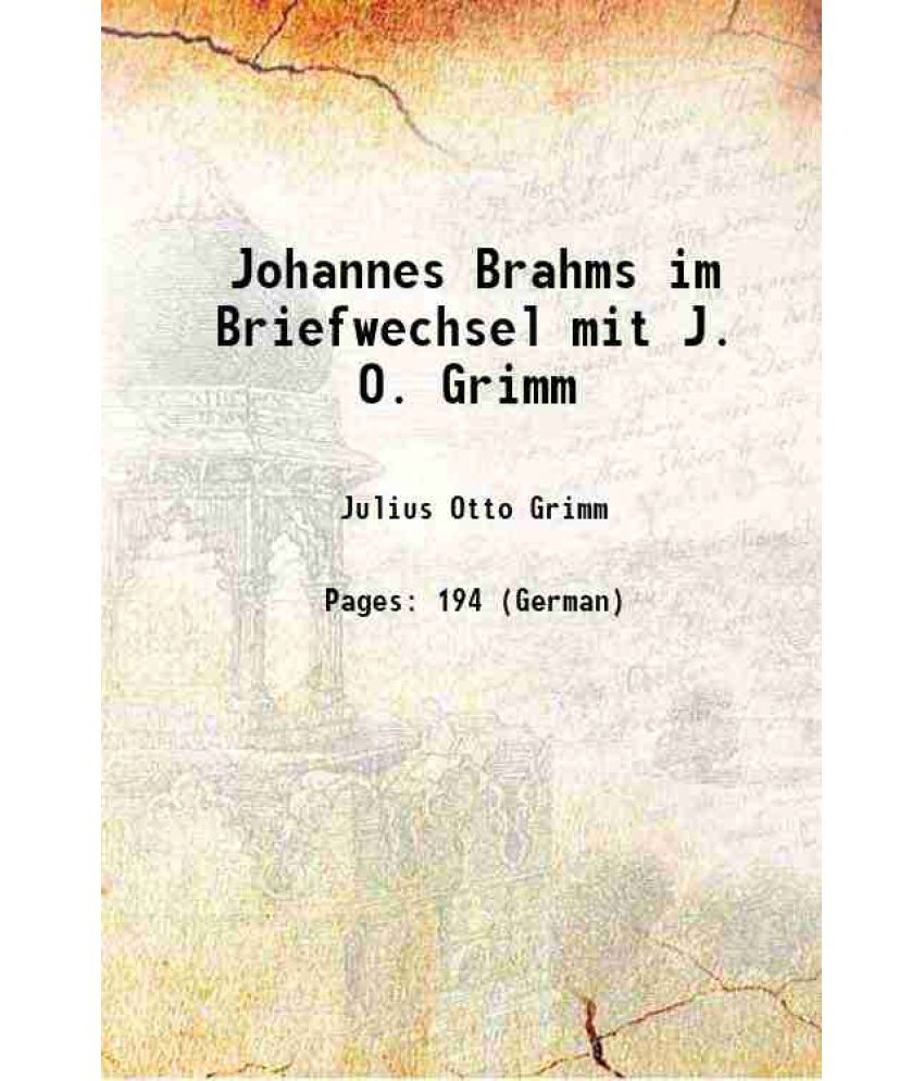     			Johannes Brahms im Briefwechsel mit J. O. Grimm 1908 [Hardcover]