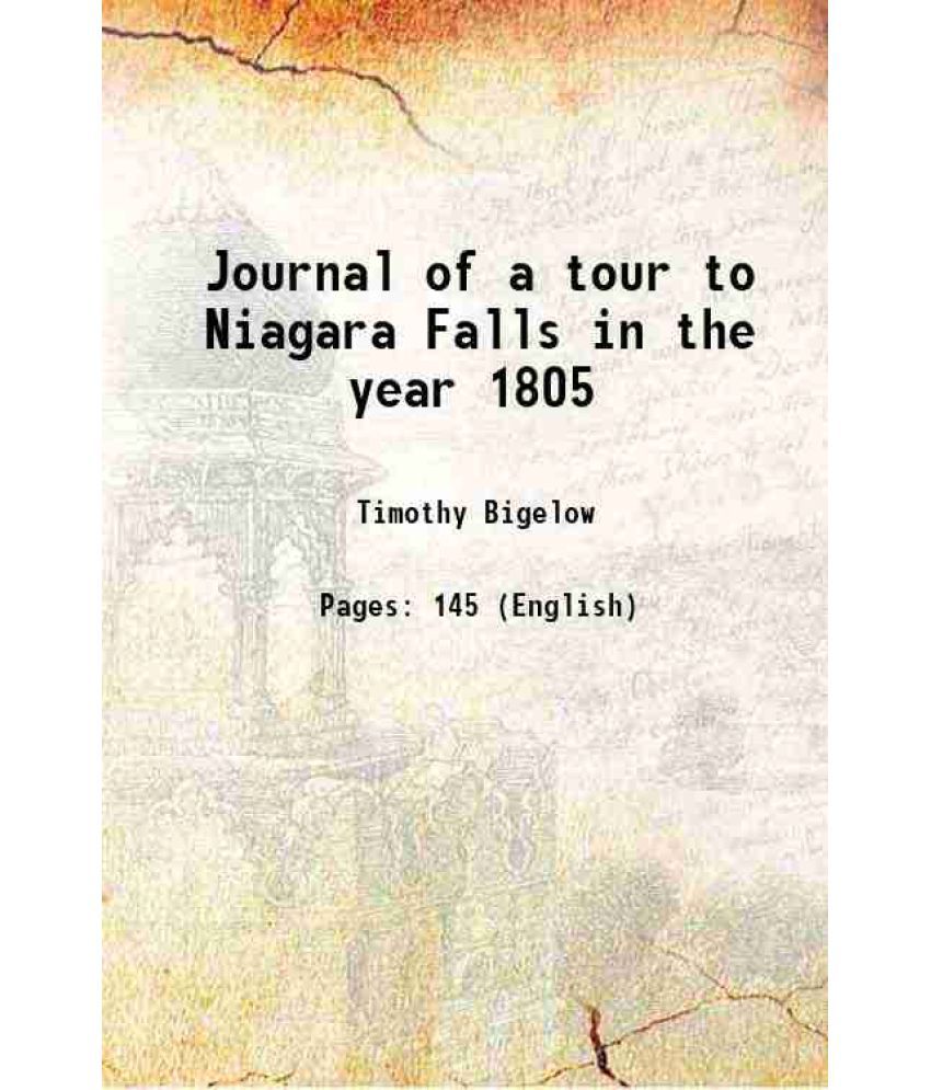     			Journal of a tour to Niagara Falls in the year 1805 1876 [Hardcover]