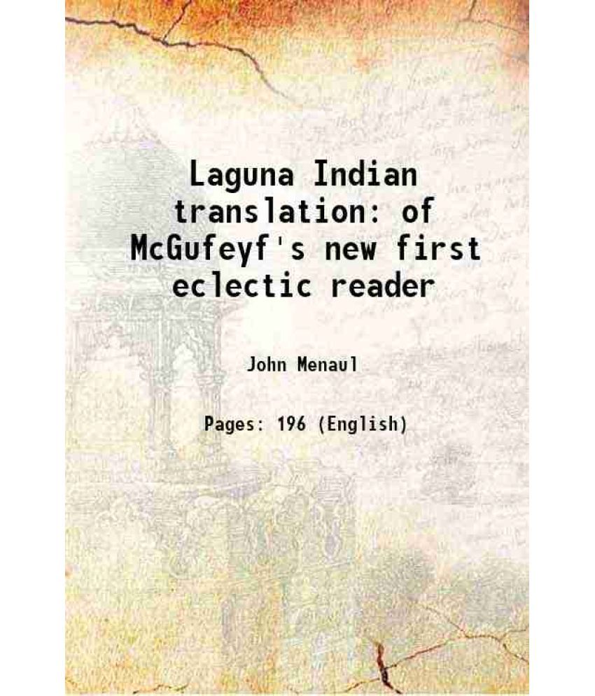     			Laguna Indian translation of McGufeyf's new first eclectic reader 1882 [Hardcover]