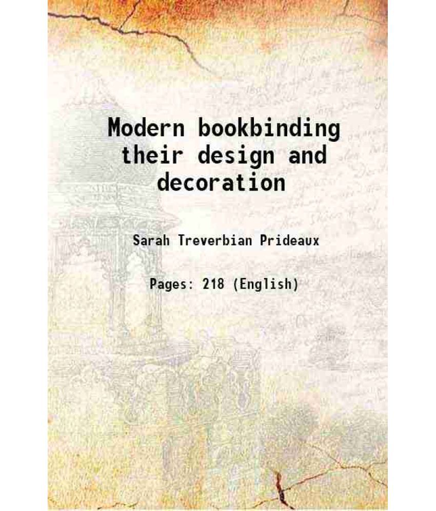     			Modern bookbinding their design and decoration 1906 [Hardcover]