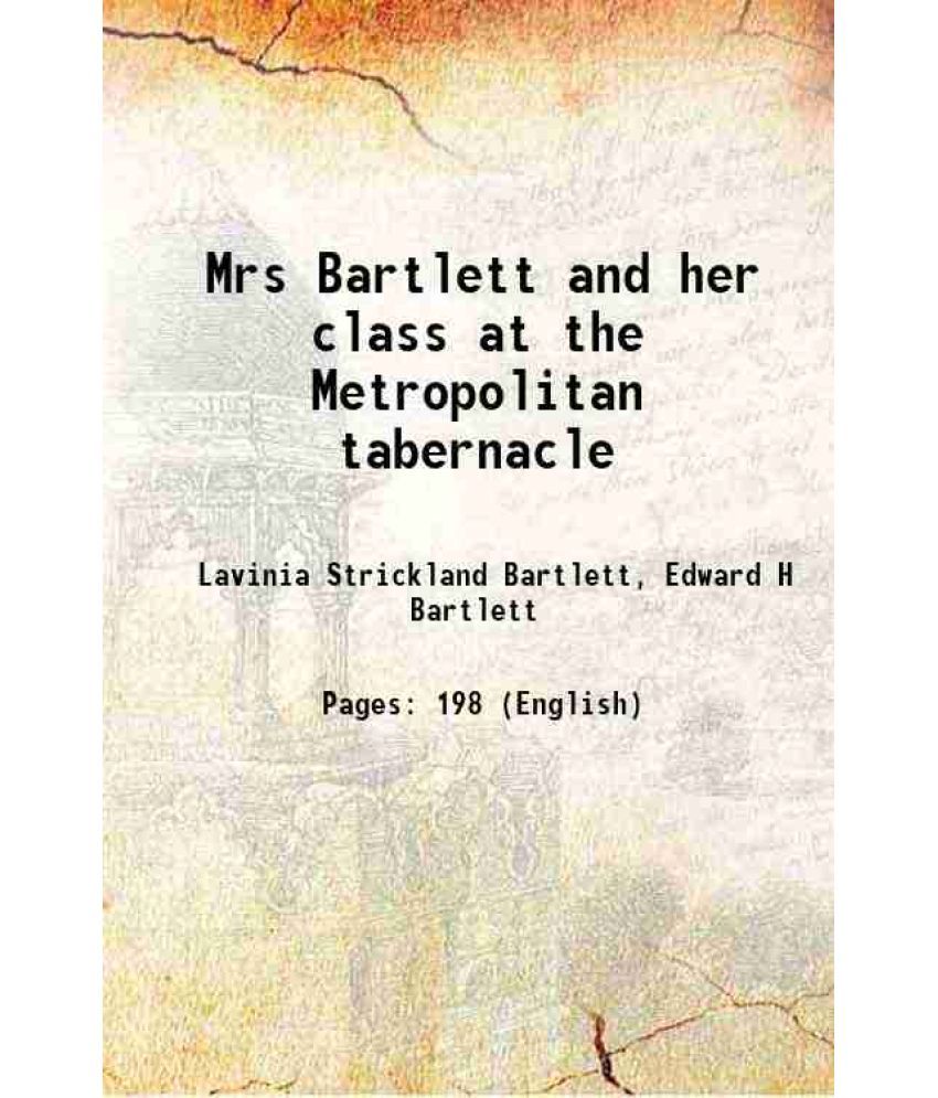     			Mrs Bartlett and her class at the Metropolitan tabernacle 1877 [Hardcover]