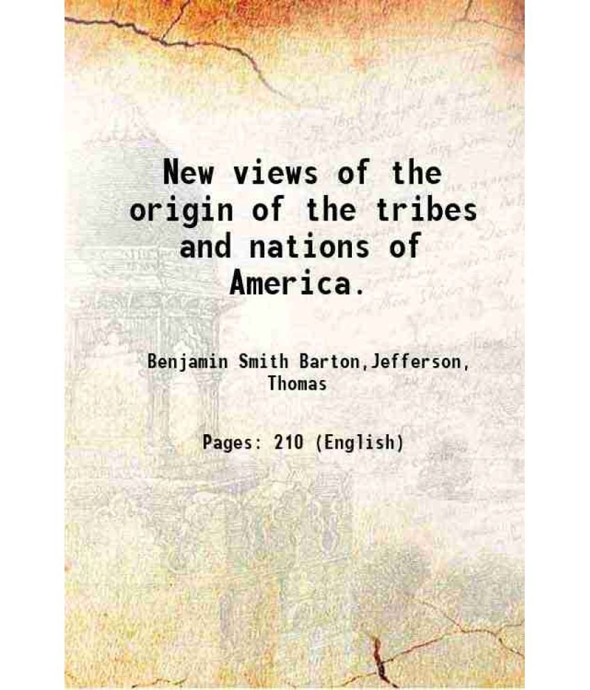     			New views of the origin of the tribes and nations of America 1797 [Hardcover]