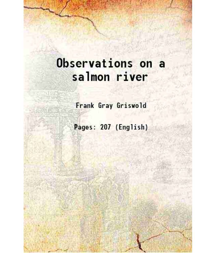     			Observations on a salmon river 1922 [Hardcover]