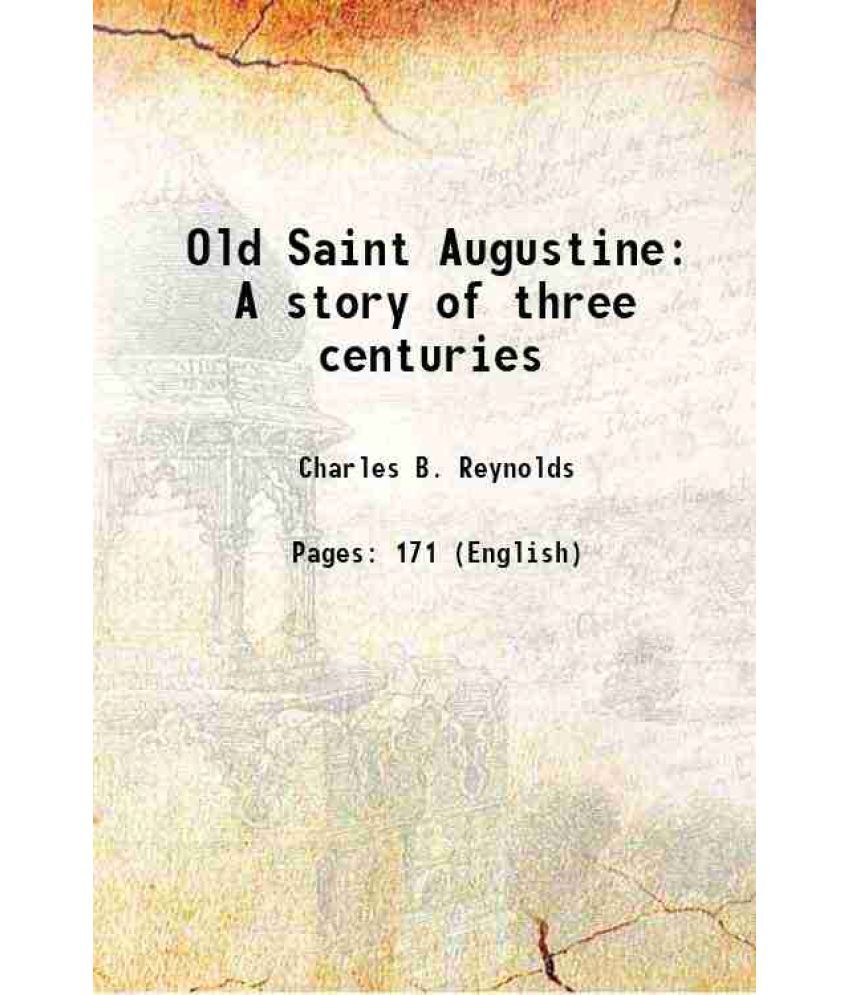     			Old Saint Augustine A story of three centuries 1884 [Hardcover]