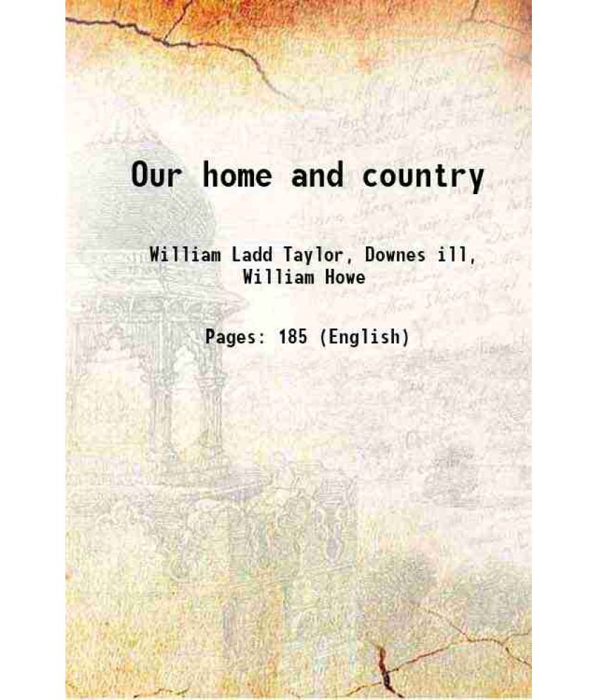     			Our home and country 1908 [Hardcover]