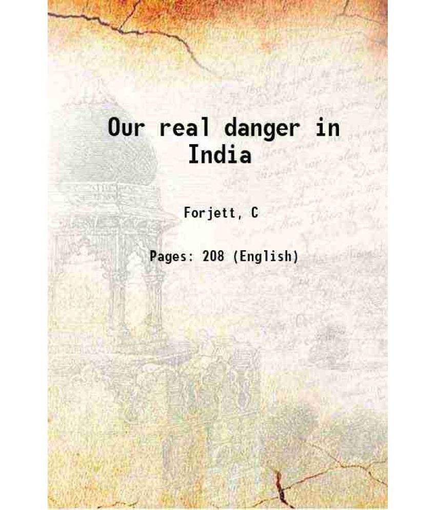     			Our real danger in India 1900 [Hardcover]