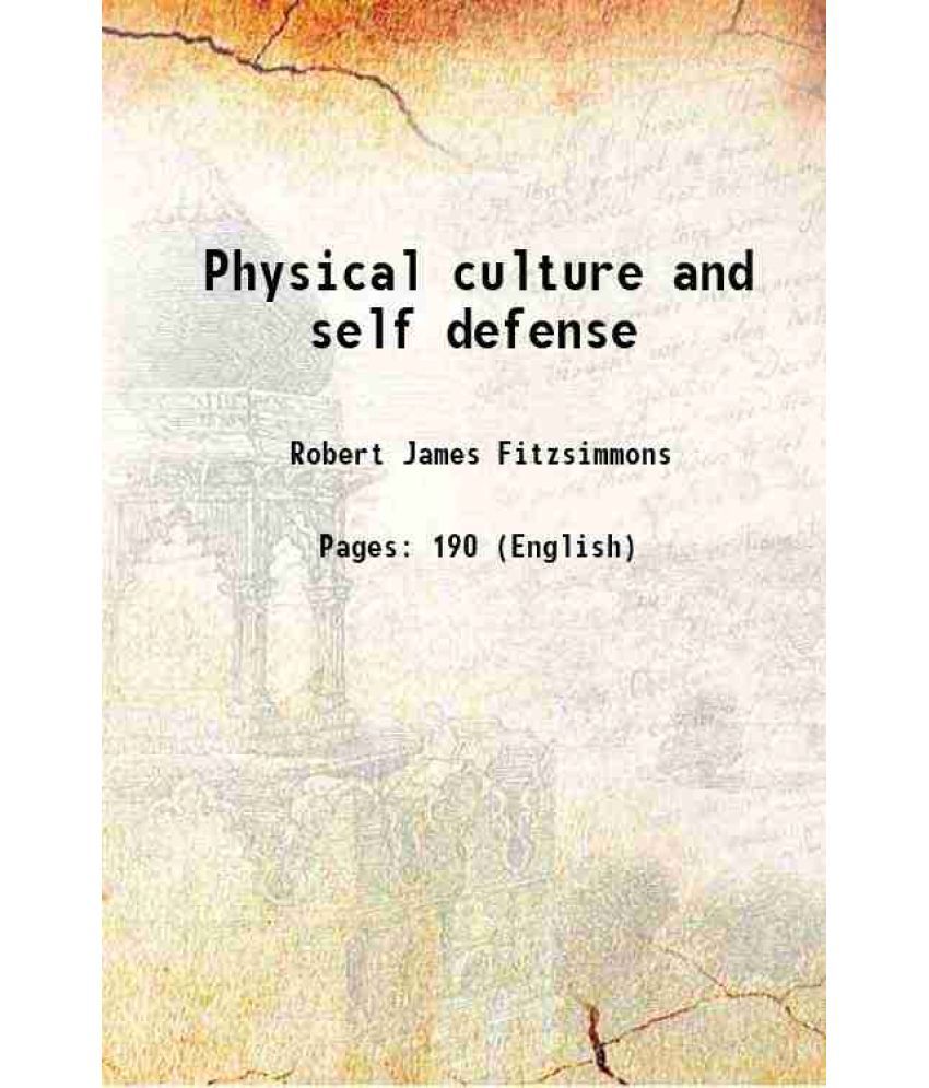     			Physical culture and self defense 1903 [Hardcover]