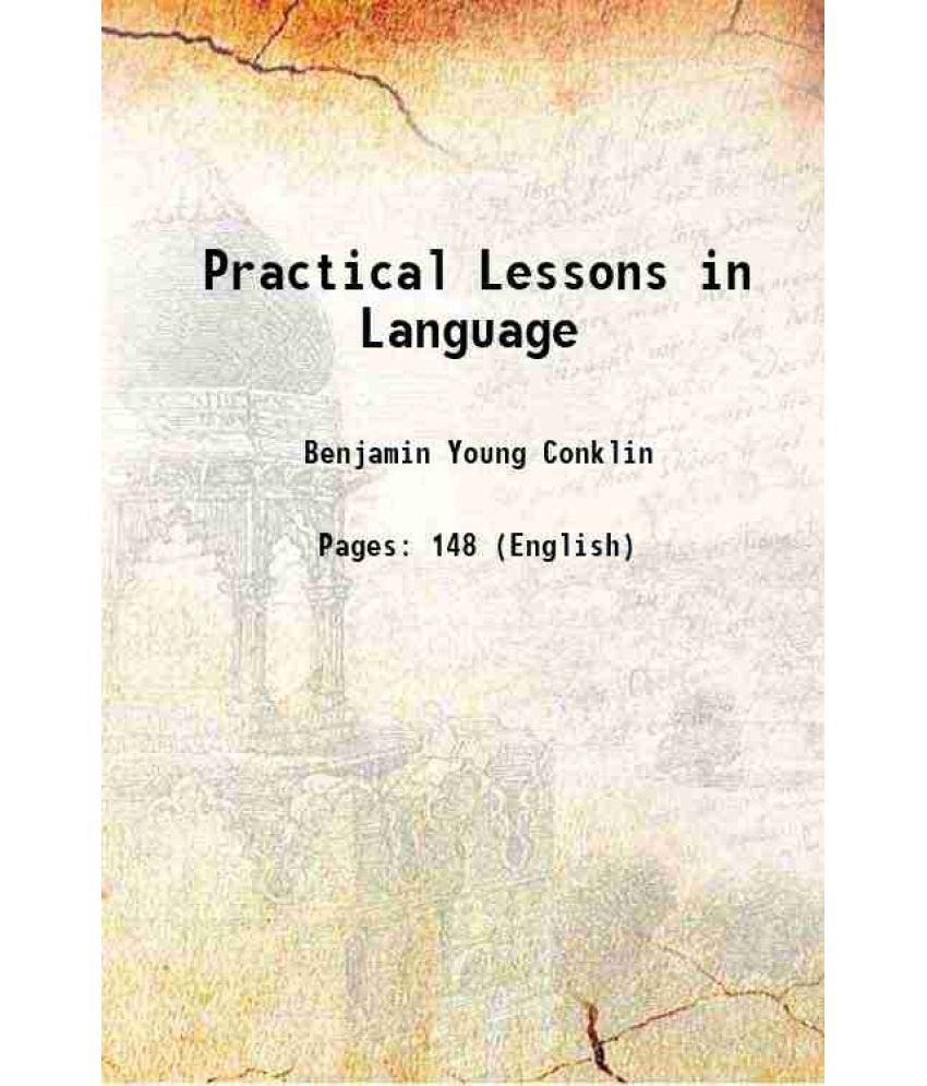     			Practical Lessons in Language 1893 [Hardcover]