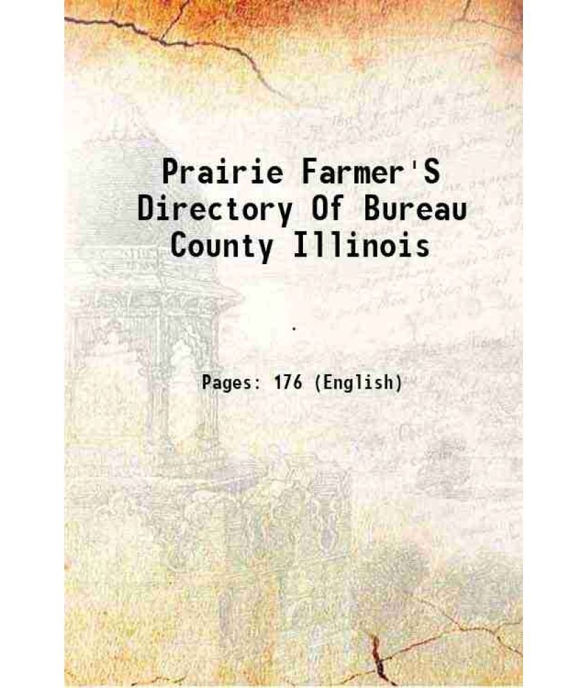     			Prairie Farmer'S Directory Of Bureau County Illinois 1916 [Hardcover]