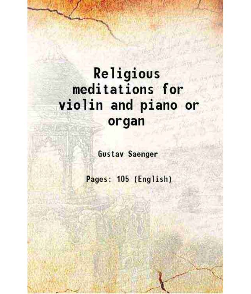     			Religious meditations for violin and piano or organ [Hardcover]