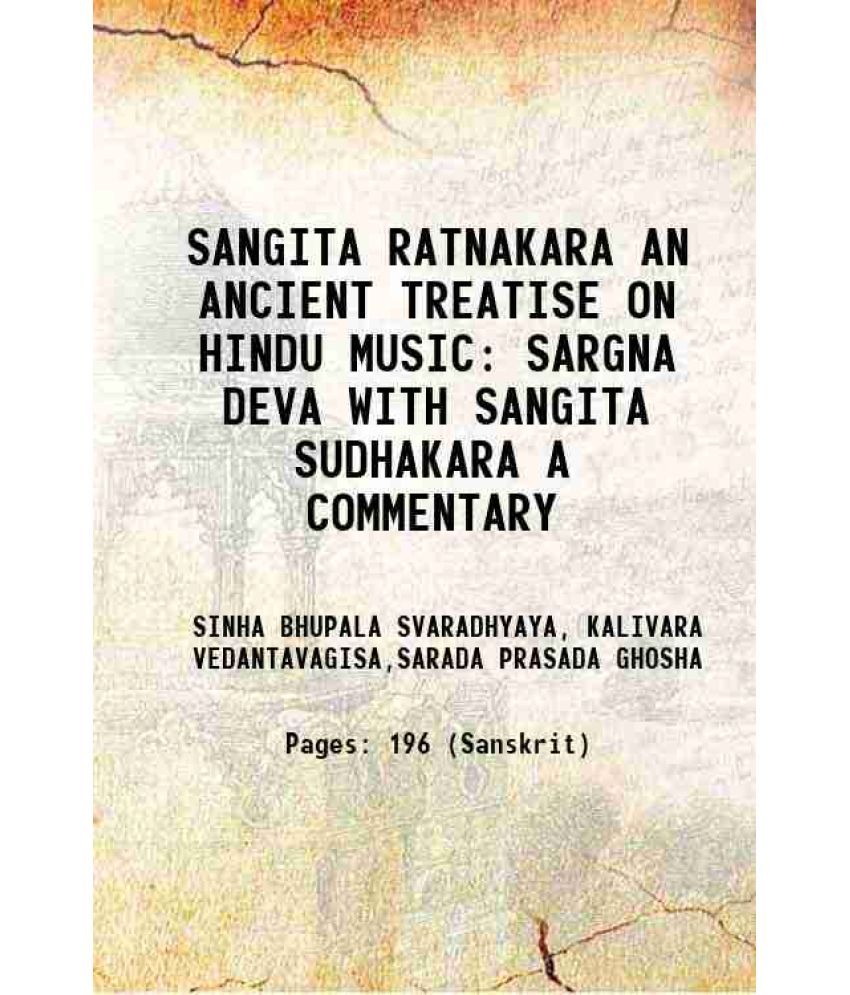     			SANGITA RATNAKARA AN ANCIENT TREATISE ON HINDU MUSIC SARGNA DEVA WITH SANGITA SUDHAKARA A COMMENTARY 1879 [Hardcover]