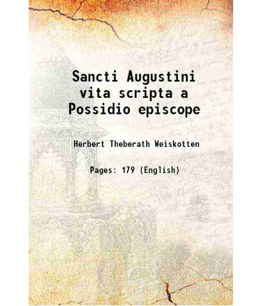     			Sancti Augustini vita scripta a Possidio episcopo 1919 [Hardcover]