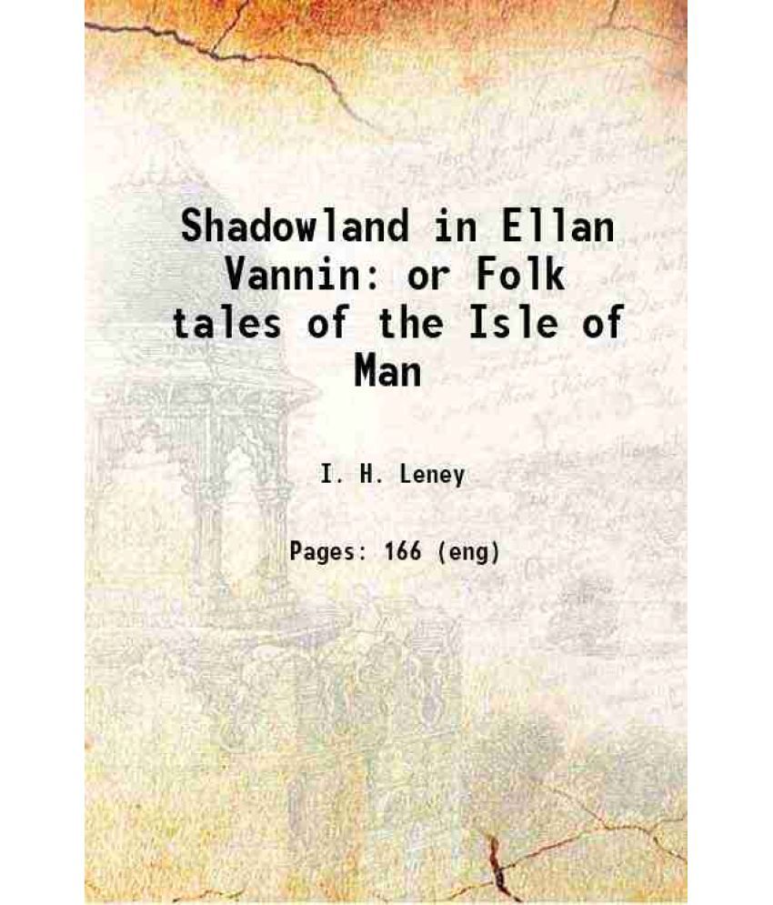     			Shadowland in Ellan Vannin or Folk tales of the Isle of Man 1890 [Hardcover]