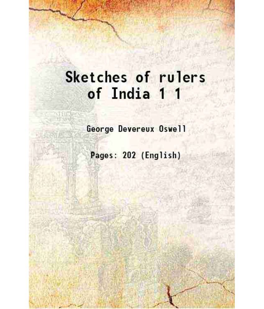     			Sketches of rulers of India Volume 1 1908 [Hardcover]