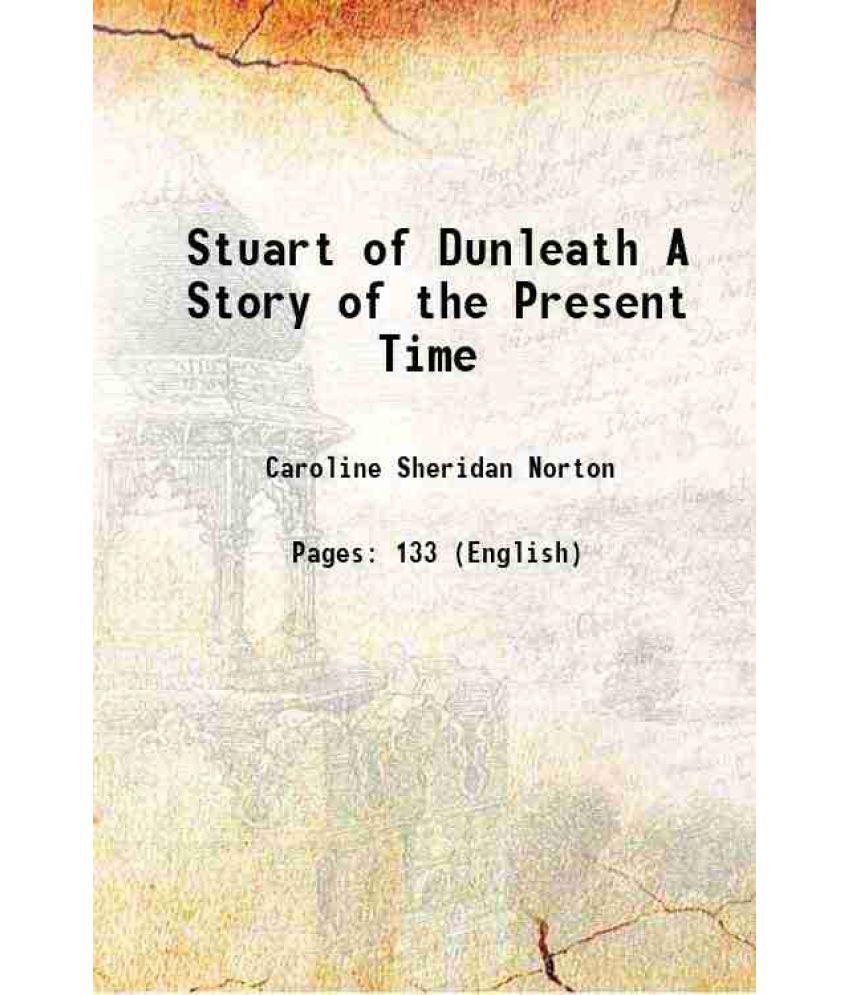     			Stuart of Dunleath A Story of the Present Time 1851 [Hardcover]