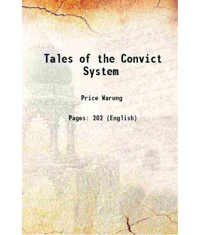     			Tales of the Convict System 1892 [Hardcover]